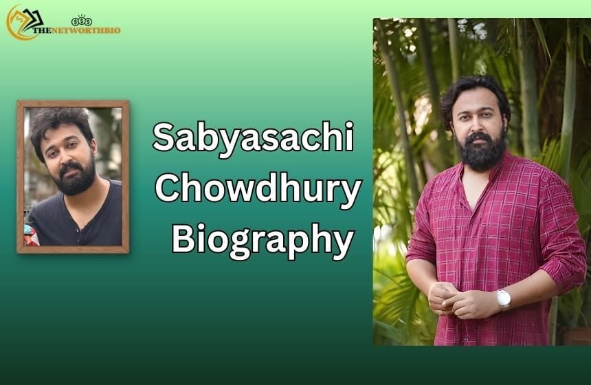 Sabyasachi Chowdhury Biography