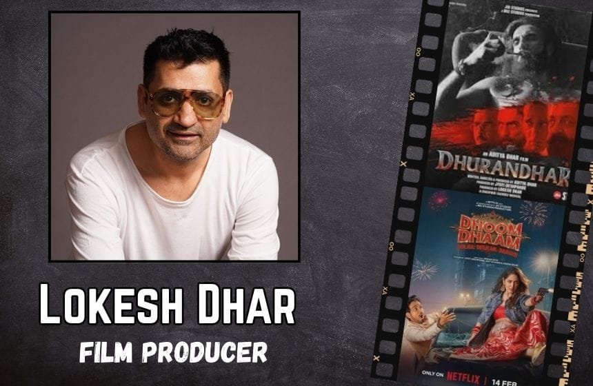 Lokesh Dhar Film Producer from Dhurandhar