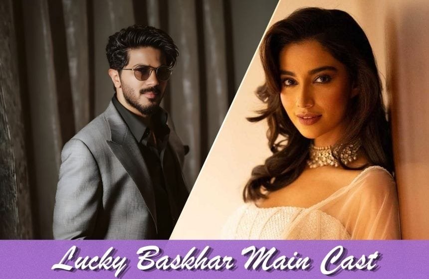 Lucky Baskhar Main Cast