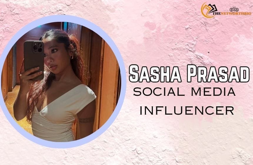 Sasha Prashad Social Media Influencer
