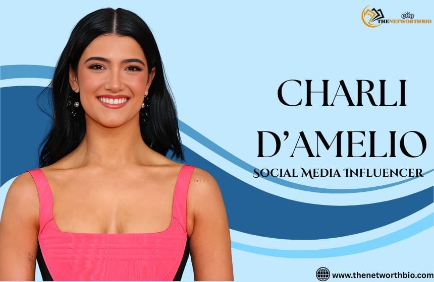 Charli D'Amelio Social Media influencer, Tiktok Star