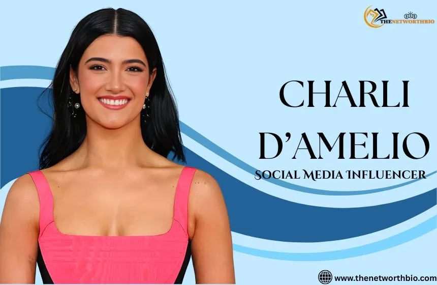 Charli D'Amelio Social Media influencer, Tiktok Star