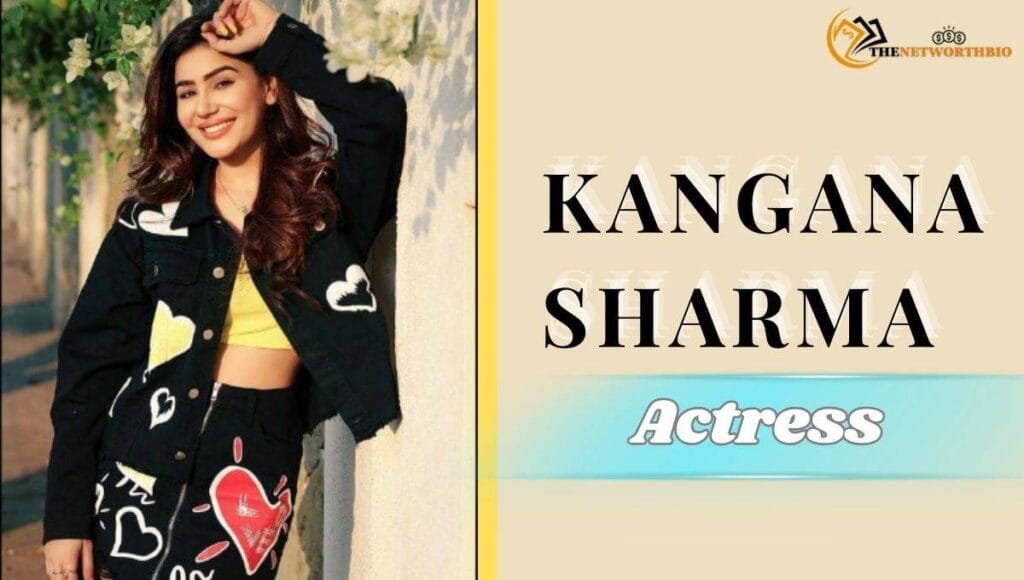 Kangana Sharma Profile