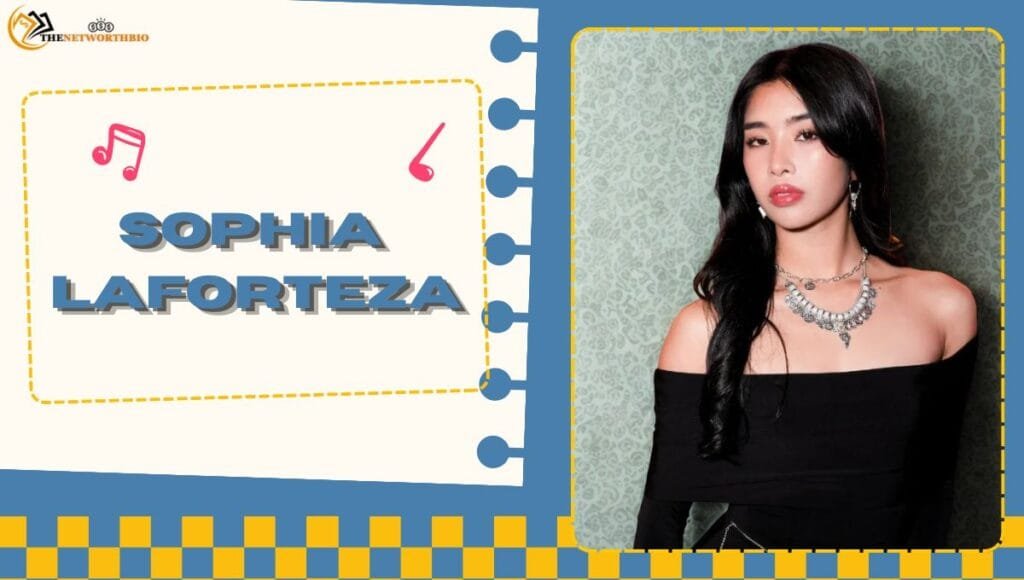 Sophia Laforteza Biography, Age, Career, Net Worth & More Sophia Laforteza Biography