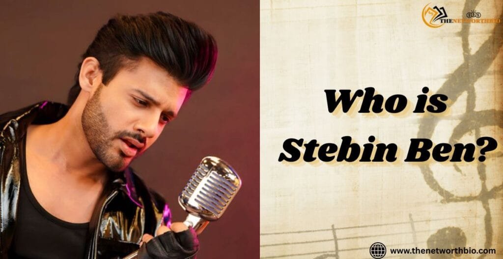 Stebin Ben is Indian Playback Singer