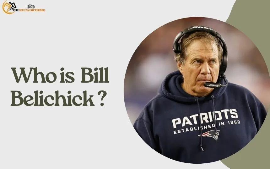 Who is Bill Belichick?