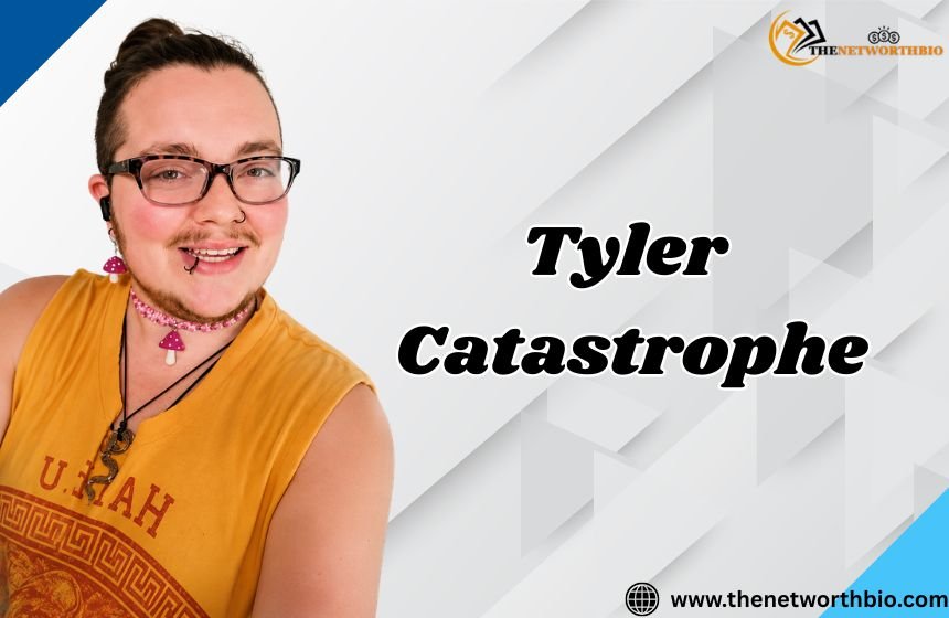 Tyler Catastrophe Age, Real Name, Career, Net Worth, Relationships, Family & More Tyler Catastrophe Biography