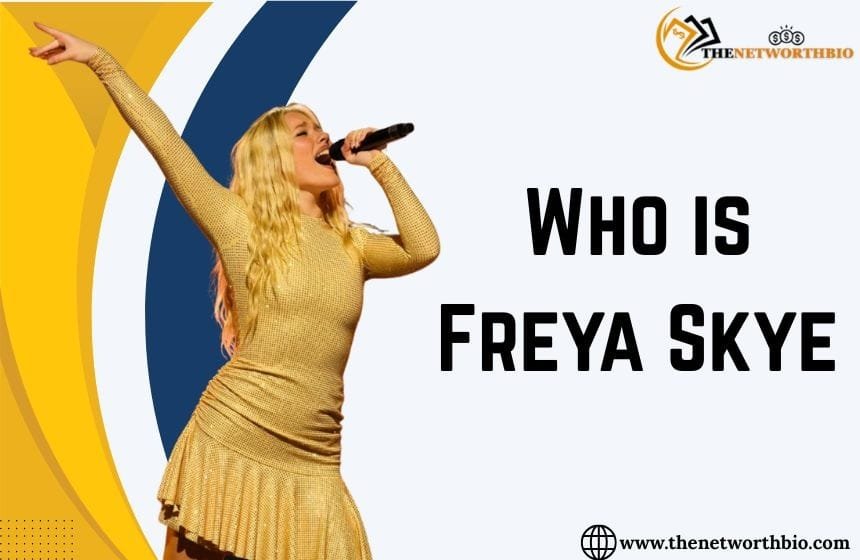 Who is Freya Skye