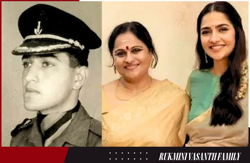 Rukmini Vasanth Family Background