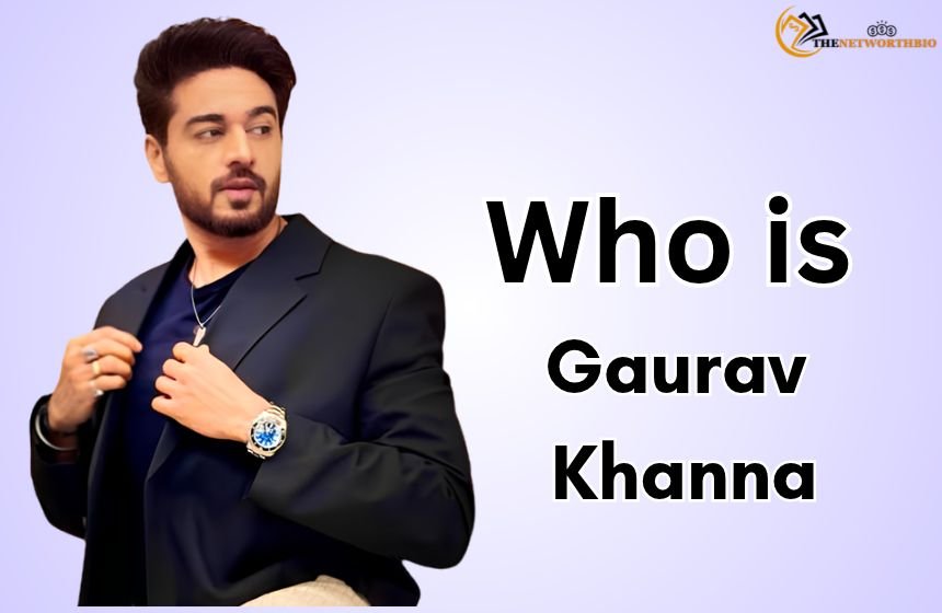 Gaurav Khanna styling pose with text Who is Gaurav Khanna